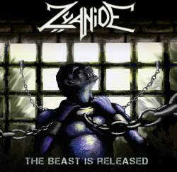 Zyanide (CH) : The Beast Is Released